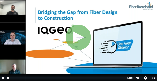 IQGeo-webinar-bridging-the-gap-from-fiber-design-to-construction